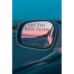 On the Ride Home -- Robin Miller